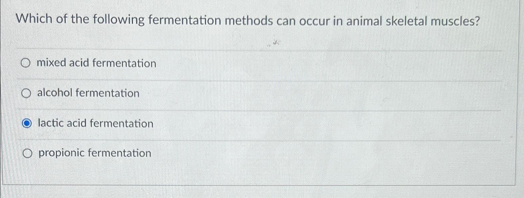 Solved Which of the following fermentation methods can occur