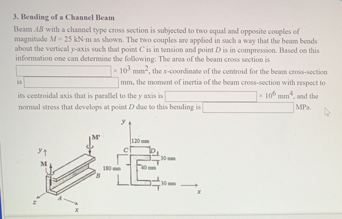 Solved 3. Bending of a Channel Beam Beam AB with a channel | Chegg.com