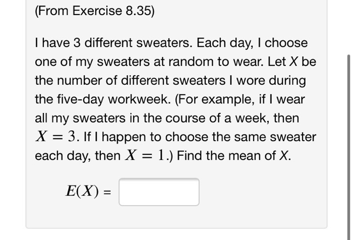 Solved (From Exercise 8.35) T have 3 different sweaters. | Chegg.com