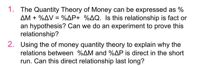 Solved 1. The Quantity Theory of Money can be expressed as % | Chegg.com