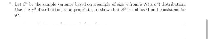 Solved 7. Let $2 be the sample variance based on a sample of | Chegg.com