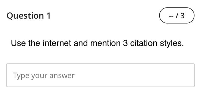 Solved Question 1 3 Use The Internet And Mention 3 Chegg Com