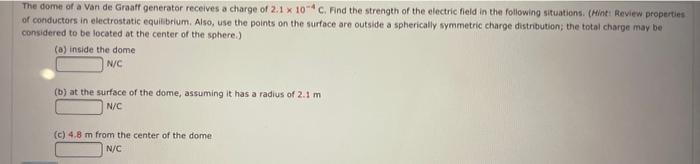 Solved The dome of a Van de Graaff generator receives a | Chegg.com