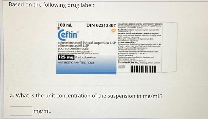 Based on the following drug label: 100 100 mL mg/mL | Chegg.com