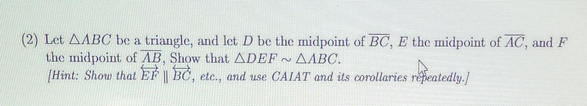Solved (2) Let AABC be a triangle, and let D be the midpoint | Chegg.com