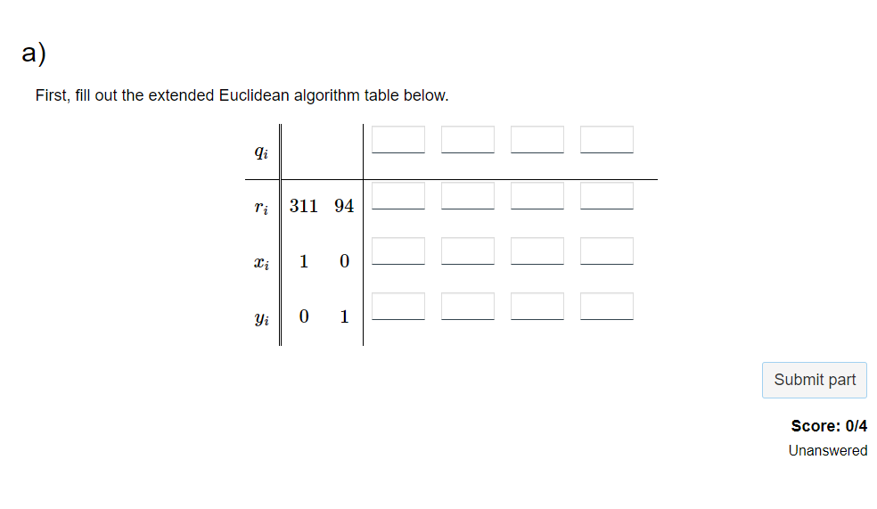 Solved a)First, fill out the extended Euclidean algorithm | Chegg.com