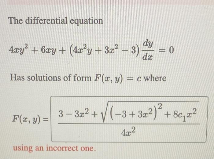 Solved The Differential Equation 4xy2 6xy 4x2y 3x2−3 Dxdy 0