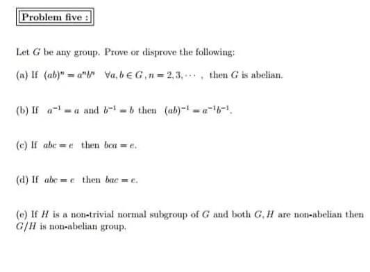 Solved Problem five : Let G be any group. Prove or disprove | Chegg.com
