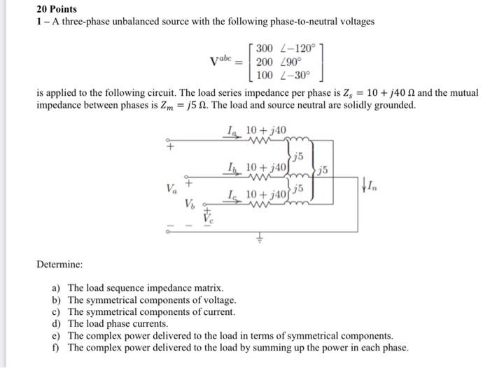 Solved Vabc 20 Points 1 - A three-phase unbalanced source | Chegg.com