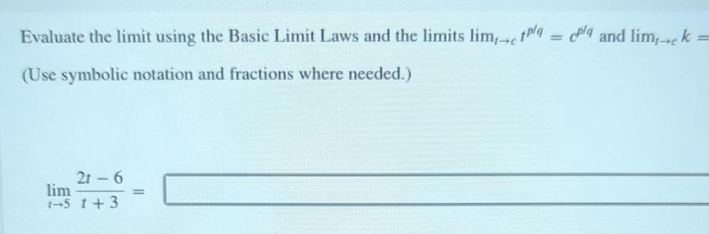 Solved Evaluate the limit using the Basic Limit Laws and the | Chegg.com