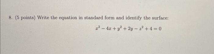Solved 8. (5 points) Write the equation in standard form and | Chegg.com