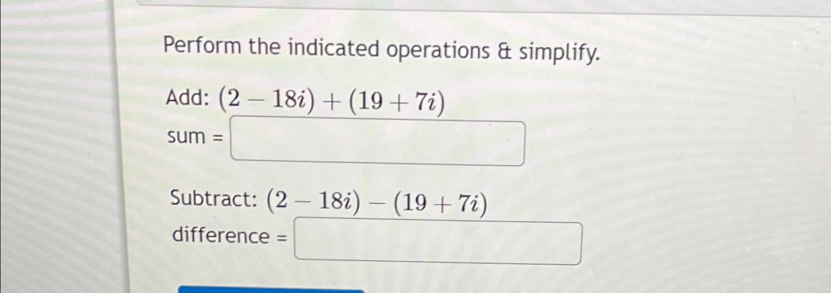 Solved Perform The Indicated Operations & Simplify.Add: | Chegg.com