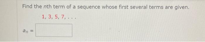 Solved Find the nth term of a sequence whose first several | Chegg.com