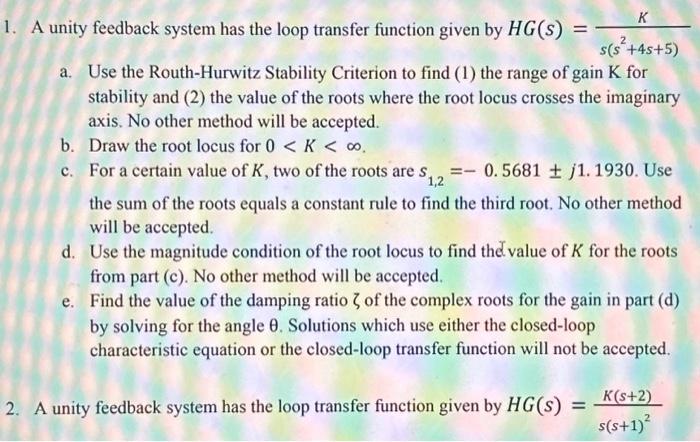 Solved 1. A unity feedback system has the loop transfer | Chegg.com