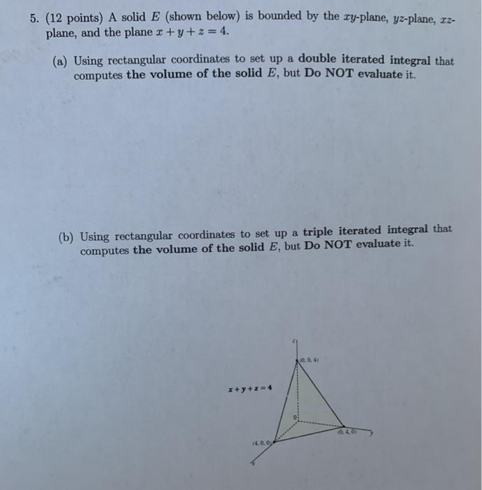 Solved 5. (12 points) A solid E (shown below) is bounded by | Chegg.com
