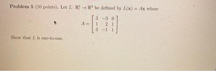 Solved Problem 5 (10 points). Let L: R3 R3 be defined by | Chegg.com