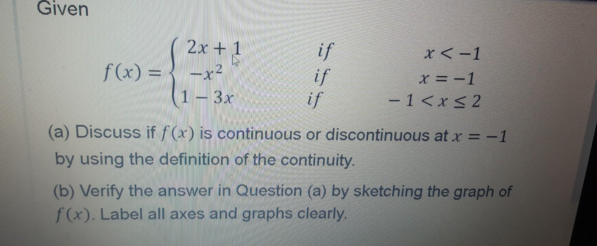 Given \[ f(x)=\left\{\begin{array}{ccc} 2 x+1 & \text { if } & x<-1 \\ -x^{2} & \text { if } & x=-1 \\ 1-3 x & \text { if } &