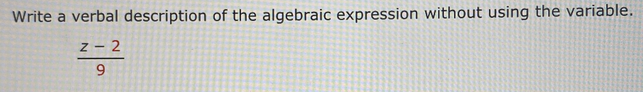 Solved Write a verbal description of the algebraic | Chegg.com