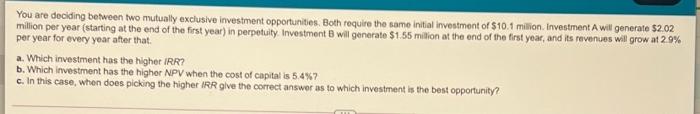 Solved You are deciding between two mutually exclusive | Chegg.com