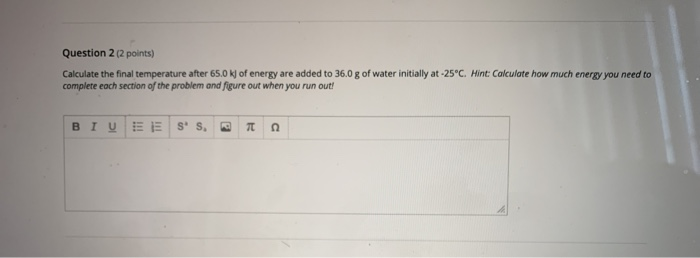 Solved Question 2 (2 points) Calculate the final temperature | Chegg.com