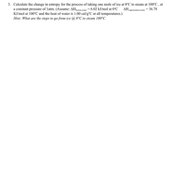 Solved Calculate the change in entropy for the process of | Chegg.com