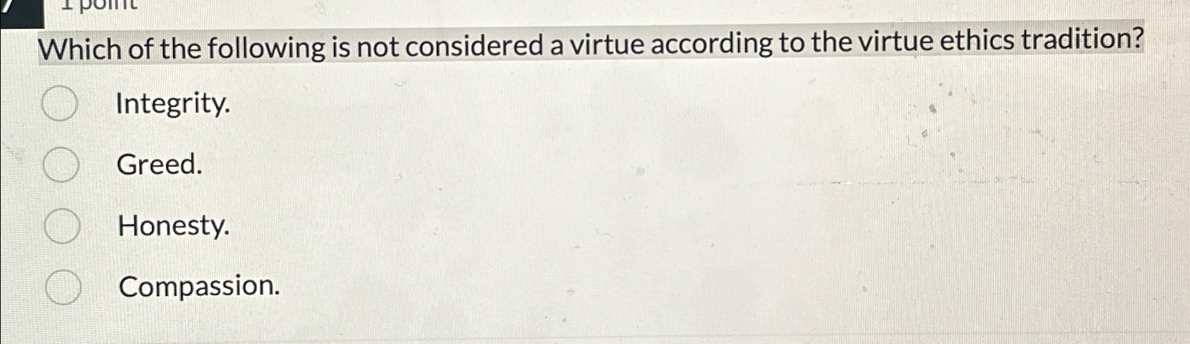 Solved Which of the following is not considered a virtue | Chegg.com