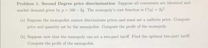 Solved Problem 1. Second Degree Price Discrimination Suppose | Chegg.com