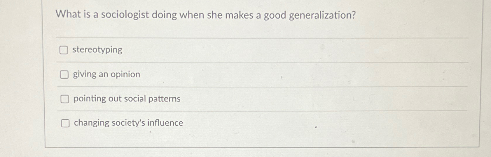 What is a sociologist doing when she makes a good | Chegg.com