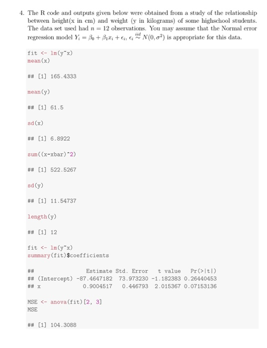 Solved 4. The R code and outputs given below were obtained | Chegg.com