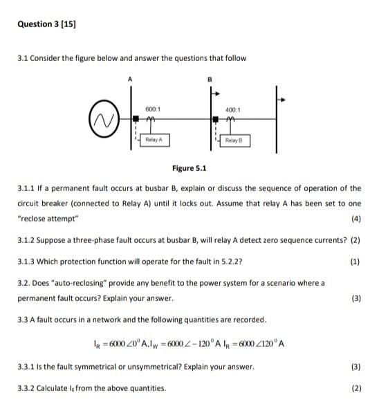 Solved Question 3 [15] 3.1 Consider the figure below and | Chegg.com