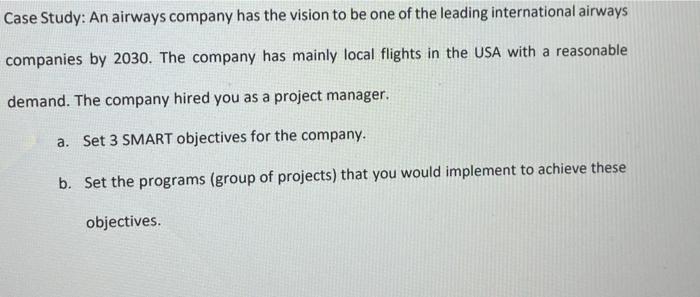 Solved Case Study: An airways company has the vision to be | Chegg.com