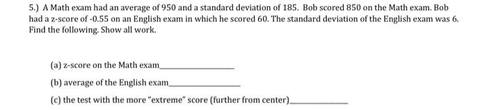 Solved 5.) A Math exam had an average of 950 and a standard | Chegg.com