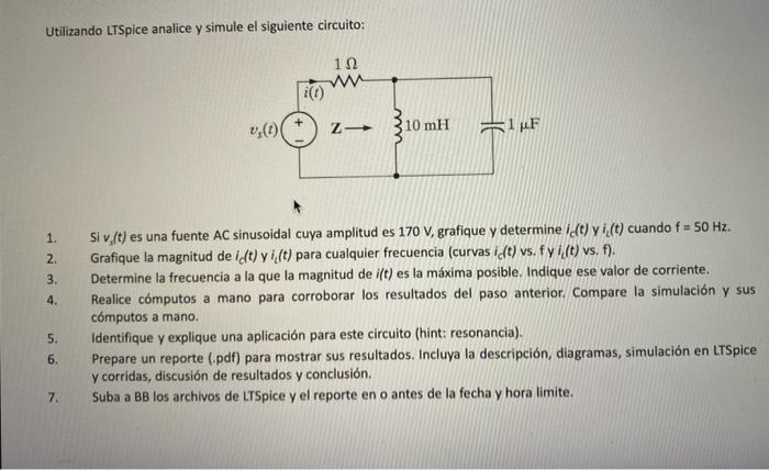 Utilizando LTSpice analice y simule el siguiente circuito: 1. Si \( v_{s}(t) \) es una fuente \( A C \) sinusoidal cuya ampli