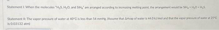 Solved Statement I: When the molecules 