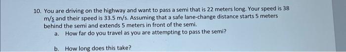 Solved 10. You are driving on the highway and want to pass a | Chegg.com