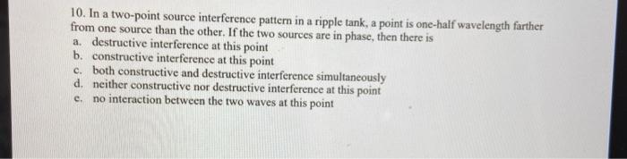 Solved 10. In a two-point source interference pattern in a | Chegg.com