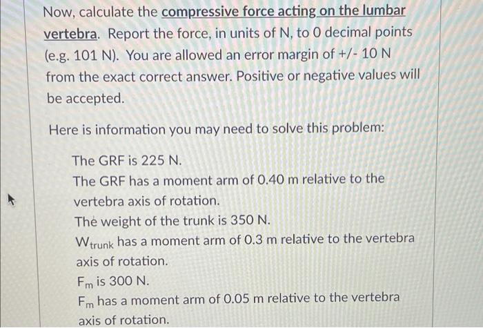 Solved Now, calculate the compressive force acting on the | Chegg.com