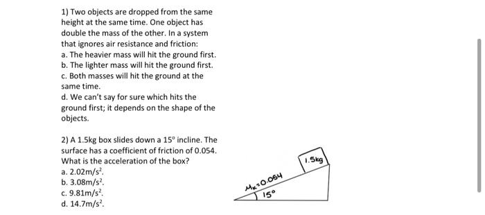 Solved 1) Two objects are dropped from the same height at | Chegg.com
