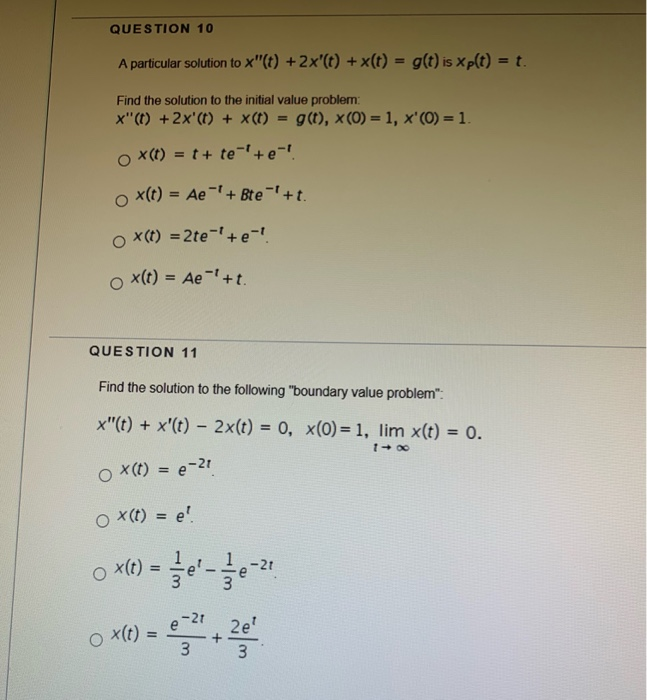 Solved Question 10 A Particular Solution To X T 2x T Chegg Com