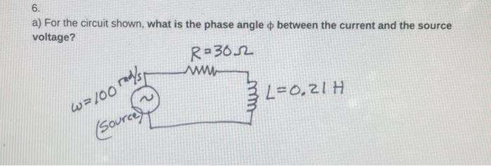Solved a) For the circuit shown, what is the phase angle ϕ | Chegg.com