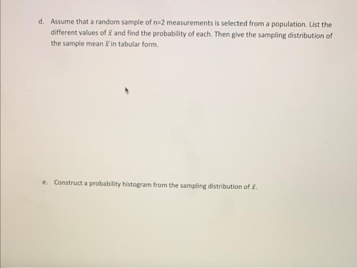 d. Assume that a random sample of \( n=2 \) measurements is selected from a population. List the different values of \( \bar{