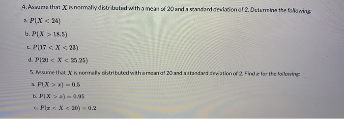 Solved 4. Assume that X is normally distributed with a mean | Chegg.com