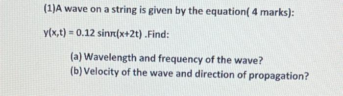 Solved (1)A wave on a string is given by the equation( 4 | Chegg.com