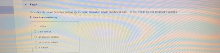 Solved Part A Sodas typically contain lavorings, coloring | Chegg.com