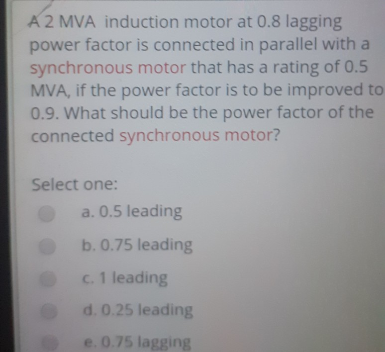 Solved A 2 MVA induction motor at 0.8 lagging power factor | Chegg.com