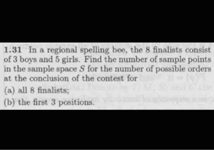 Solved 1.31 In A Regional Spelling Bee, The 8 Finalists | Chegg.com