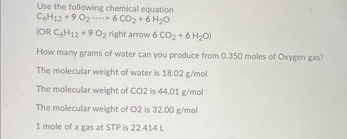 Solved Use the following chemical equation C6H12 + 9 02 | Chegg.com