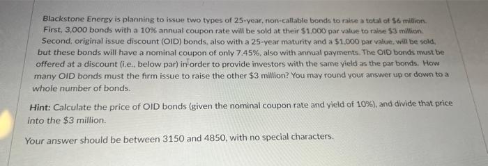 Solved Blackstone Energy Is Planning To Issue Two Types Of | Chegg.com