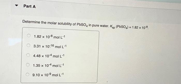 Solved Determine The Molar Solubility Of PbSO4 In Pure | Chegg.com