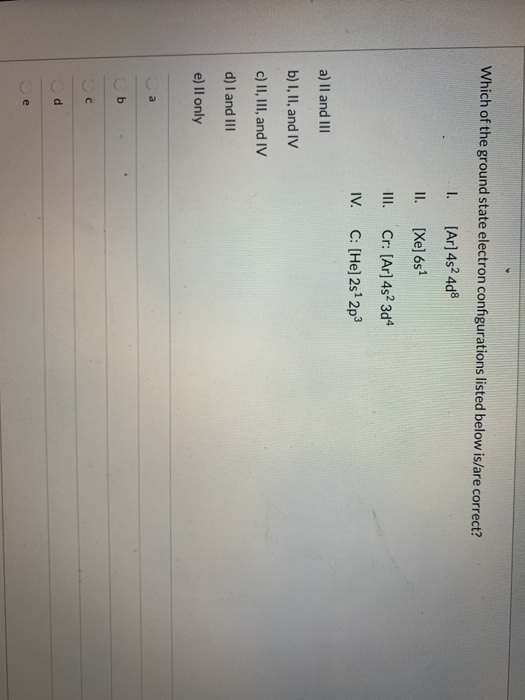 Solved Which of the ground state electron configurations | Chegg.com